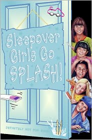 Sleepover Girls Go Splash!