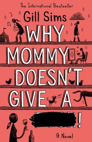 Why Mommy Doesn't Give a ****