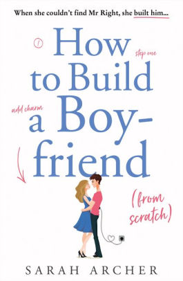 How to Build a Boyfriend from Scratch