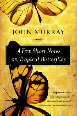 A Few Short Notes on Tropical Butterflies