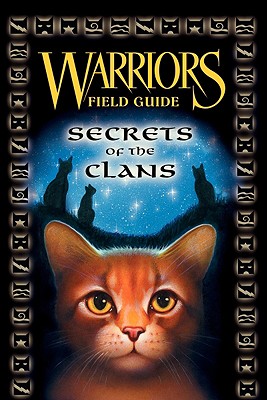 Warriors Field Guide: Secrets of the Clans