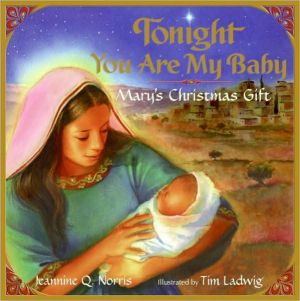 Tonight You Are My Baby: Mary's Christmas Gift