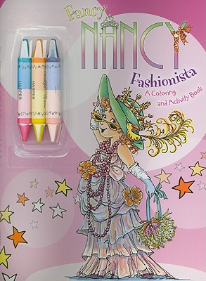 Fancy Nancy Fashionista: A Coloring and Activity Book