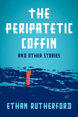 The Peripatetic Coffin and Other Stories