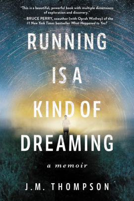 Running Is a Kind of Dreaming