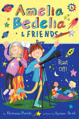 Amelia Bedelia & Friends Blast Off!