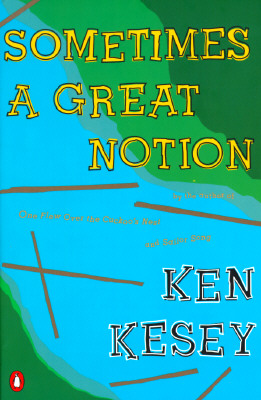 sometimes a great notion by ken kesey