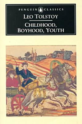 Childhood, Boyhood, and Youth