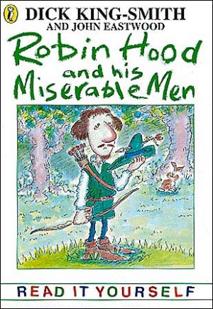 Robin Hood and His Miserable Men and Other Topsy-Turvy Stories