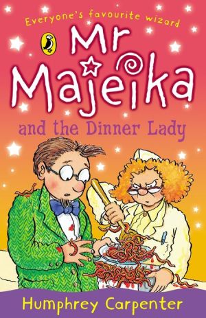 Mr. Majeika and the Dinner Lady