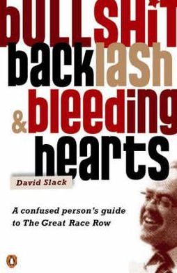 Bullshit, Backlash and Bleeding Hearts