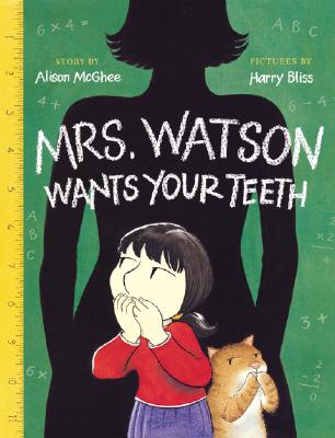 Mrs. Watson Wants Your Teeth