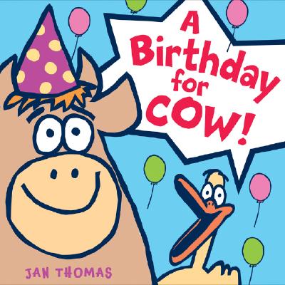 A Birthday for Cow!