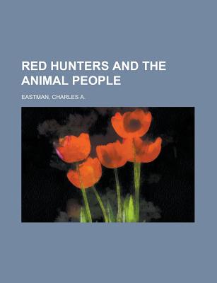 Red Hunters and the Animal People