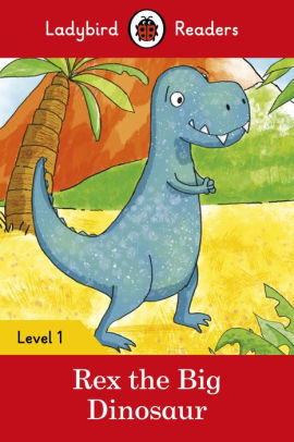 Ladybird Readers Level 1 - Rex the Big Dinosaur