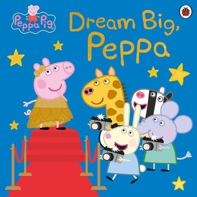 Dream Big, Peppa!