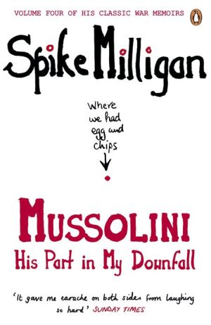 Mussolini: His Part in My Downfall