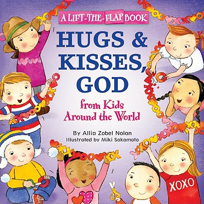 Hugs & Kisses, God: From Kids Around the World