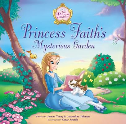 Princess Faith's Mysterious Garden