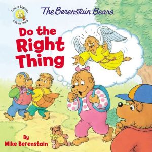 The Berenstain Bears Do the Right Thing