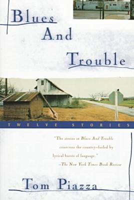 Blues and Trouble: Twelve Stories