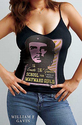 The Ernesto "Che" Guevara School for Wayward Girls