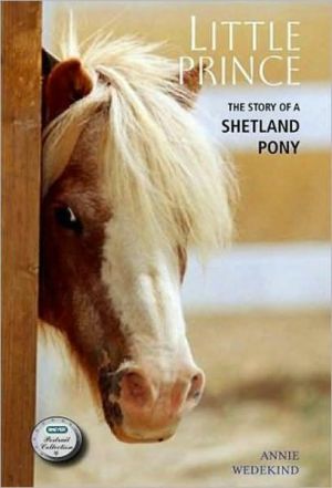 Little Prince: The Story of a Shetland Pony