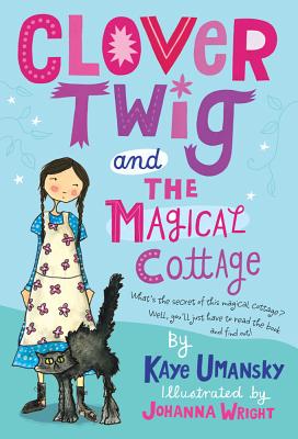 Clover Twig and the Magical Cottage