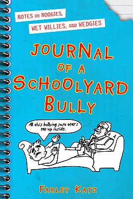 Journal of a Schoolyard Bully