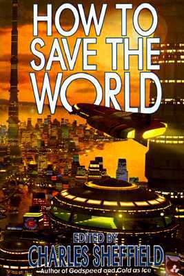 How to Save the World