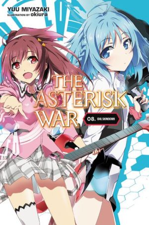 The Asterisk War, Vol. 8 (light novel): Idol Showdown