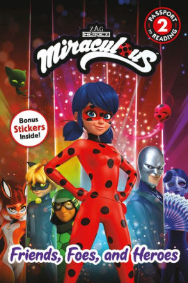 Miraculous: Friends, Foes, and Heroes