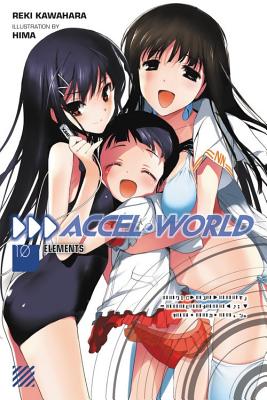 Accel World, Vol. 10: Elements