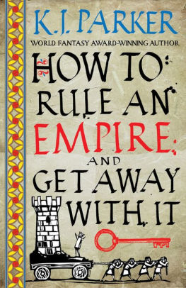 How to Rule an Empire and Get Away with It