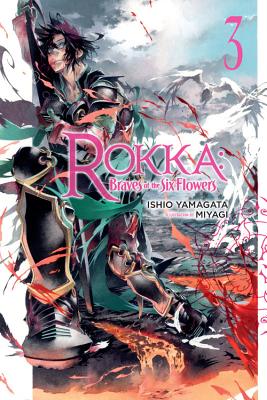 Rokka: Braves of the Six Flowers (Light Novel) 3