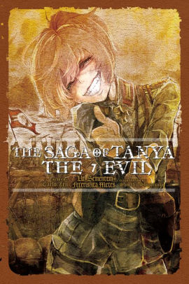 The Saga of Tanya the Evil, Vol. 7 (light novel): Ut Sementem Feceris, ita Metes