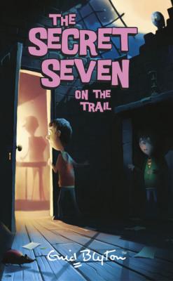 Secret Seven on the Trail