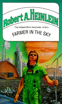 Farmer in the Sky by Robert A. Heinlein