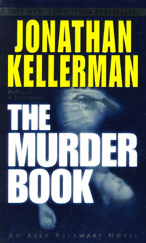 The Murder Book by Jonathan Kellerman - FictionDB