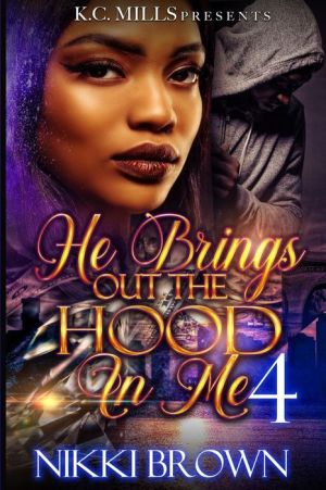 He Brings Out The Hood In me 4