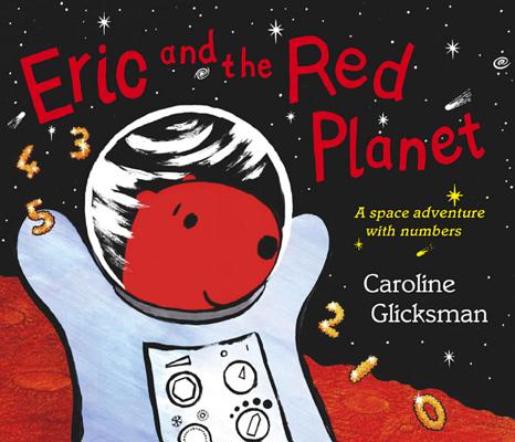 Eric and the Red Planet: A Space Adventure with Numbers