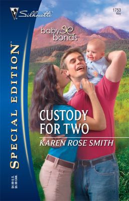 Custody For Two by Karen Rose Smith - FictionDB