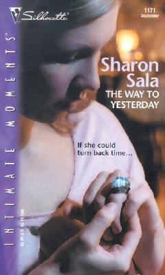 The Way to Yesterday by Sharon Sala - FictionDB