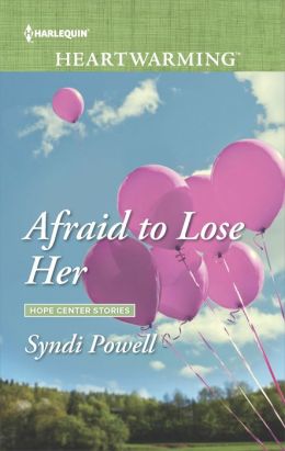 Afraid to Lose Her