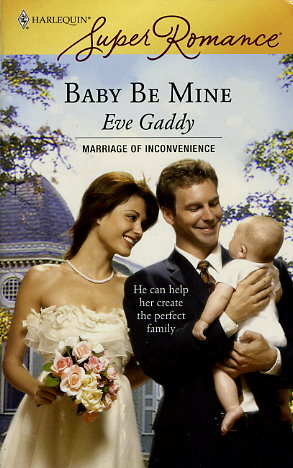 Baby Be Mine by Eve Gaddy - FictionDB