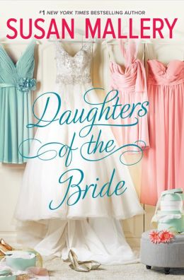 susan mallery daughters of the bride series