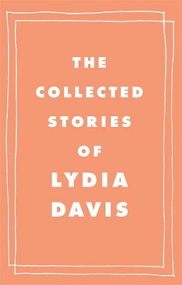 The Collected Stories of Lydia Davis