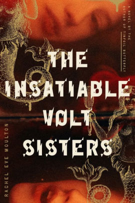 The Insatiable Volt Sisters