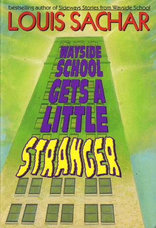 Wayside School Gets a Little Stranger, by Louis Sachar Lit Link/Novel