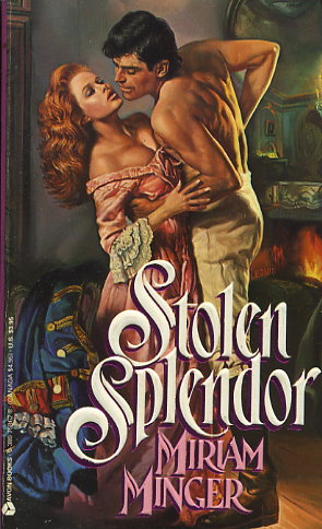 Stolen Splendor by Miriam Minger